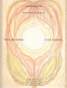 Verrà una donna e sarà la pianta ...